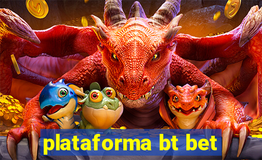 plataforma bt bet